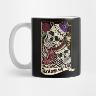 Talk murder to me Mug